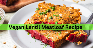 Vegan Lentil Meatloaf Recipe